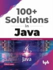 Image for 100+ Solutions in Java : A Hands-On Introduction to Programming in Java (English Edition)