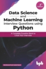 Image for Data Science and Machine Learning Interview Questions Using Python a Complete Question Bank to Crack Your Interview