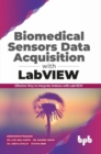 Image for Biomedical Sensors Data Acquisition with LabVIEW : Effective Way to Integrate Arduino with LabView (English Edition)