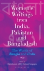 Image for Women&#39;s writings from India, Pakistan and Bangladesh: the worlds of Bangla and Urdu