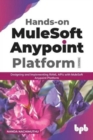 Image for Hands-on MuleSoft Anypoint platform Volume 1 : Designing and Implementing RAML APIs with MuleSoft Anypoint Platform (English Edition)