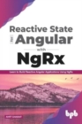 Image for Reactive State for Angular with NgRx : Learn to build Reactive Angular Applications using NgRx