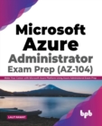 Image for Microsoft Azure Administrator Exam Prep (AZ-104)