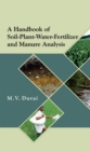 Image for Handbook Of Soil-Plant-Water-Fertilizer And Manure Analysis