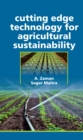 Image for Cutting Edge Technology For Agricultural Sustainability : Cutting Edge Technology For Agricultural Sustainability