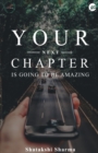 Image for Your Next Chapter Is Going to be Amazing