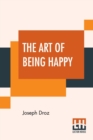 Image for The Art Of Being Happy