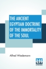 Image for The Ancient Egyptian Doctrine Of The Immortality Of The Soul