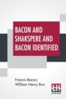 Image for Bacon And Shakspere And Bacon Identified