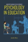 Image for Understanding Development Psychology In Education