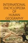 Image for International Encyclopedia Of Human Geography