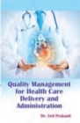 Image for Quality Management For Health Care Delivery And Administration