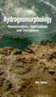 Image for Hydrogeomorphology : Fundamentals, Applications And Techniques