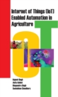 Image for Internet Of Things (Iot) Enabled Automation In Agriculture : Enabled Automation In Agriculture