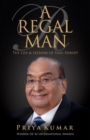 Image for A Regal Man : The Life &amp; Lessons of Vasu Shroff
