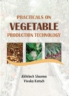 Image for Practicals On Vegetable Production Technology