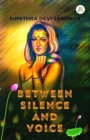 Image for Between Silence And Voice