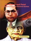 Image for Ambedkar And Patel The Making Of India&#39;s Electoral System