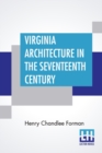Image for Virginia Architecture In The Seventeenth Century