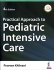 Image for Practical approach to pediatric intensive care