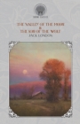 Image for The Valley of the Moon &amp; The son of the wolf