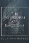 Image for The Potpourri of Emotions-Different Faces to an Idle Mind
