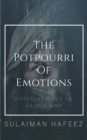 Image for Potpourri of Emotions: Different Faces to an Idle Mind