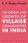 Image for The Origin and Growth of VILLAGE COMMUNITIES IN INDIA
