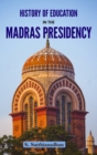 Image for History of Education in the Madras Presidency