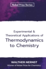 Image for Experimental &amp; Theoretical Applications of Thermodynamics to Chemistry