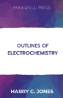 Image for Outlines of Electrochemistry