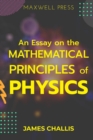 Image for An Essay on the Mathematical Principles of Physics