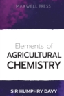 Image for Elements of Agricultural Chemistry