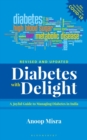 Image for Diabetes with Delight, (Revised Edition): A Joyful Guide to Managing Diabetes In India