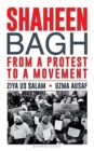 Image for Shaheen Bagh : From a Protest to a Movement
