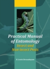 Image for Practical Manual of Entomology: Insects and Non-Insect Pests