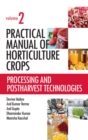 Image for Practical Manual Of Horticulture Crops : Vol.02 Processing And Postharvest Technologies
