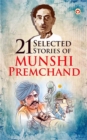 Image for 21 Selected Stories of Munshi Premchand