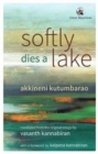 Image for Buy Softly Dies a Lake