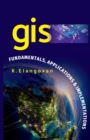 Image for GIS : Fundamentals, Applications And Implementations