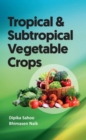 Image for Tropical &amp; Subtropical Vegetable Crops