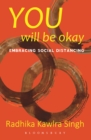 Image for You Will Be Okay: Embracing Social Distancing