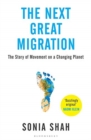 Image for The Next Great Migration : The Beauty and Terror of Life on the Move