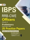 Image for Ibps Rrb-Cwe Officers Scale I Preliminary --25 Practice Papers