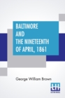 Image for Baltimore And The Nineteenth Of April, 1861