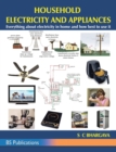 Image for Household Electricity and Appliances : Everything about electricity in home and how best to use it