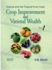 Image for Tropical And Sub Tropical Fruit Crops: Crop Improvement And Varietal Wealth Part-I &amp; Part 2