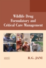 Image for Wildlife Drug Formulatory And Critical Care Management