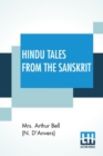 Image for Hindu Tales From The Sanskrit : Translated By S. M. Mitra, Adapted By Mrs. Arthur Bell (N. D&#39;Anvers)