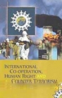 Image for International Co-Operation, Human Right and Counter-Terrorism